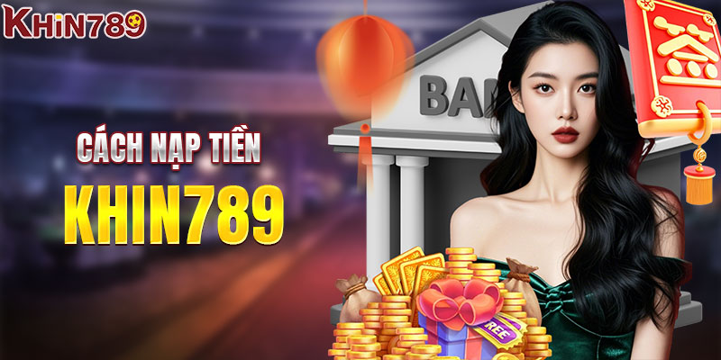 Nạp tiền vào tài khoản tiện lợi