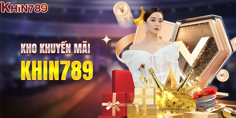Ưu đãi hấp dẫn tại sân cược KHIN789