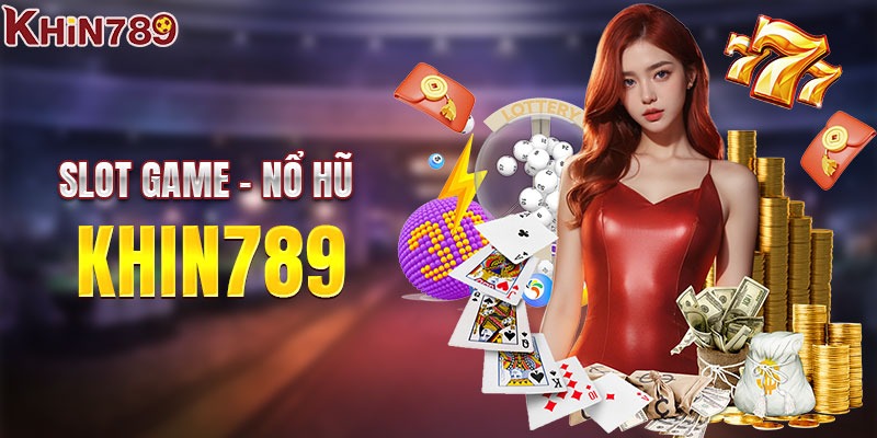 Slot game thưởng khủng